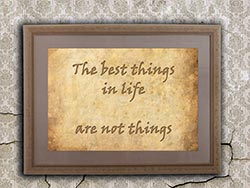 The best things in life - are not things